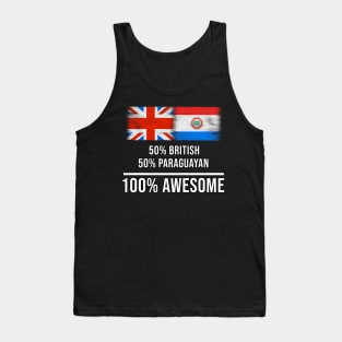 50% British 50% Paraguayan 100% Awesome - Gift for Paraguayan Heritage From Paraguay Tank Top